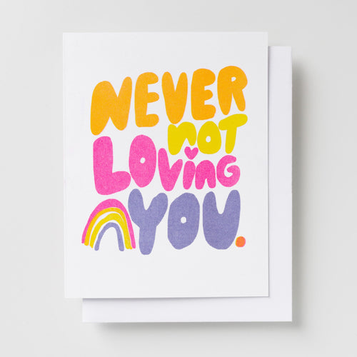 Never Not Loving You - Risograph Card - Yellow Owl Workshop